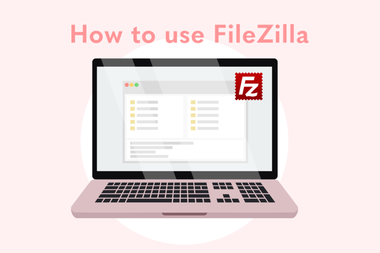 【超初心者向け】FileZilla（ファイルジラ）の使い方